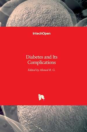 Diabetes and Its Complications de Ahmed R. G.