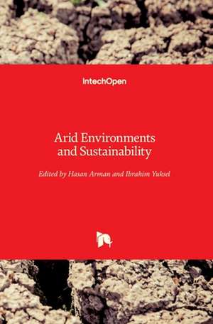 Arid Environments and Sustainability de Hasan Arman