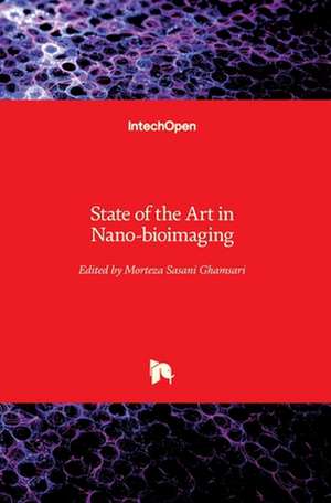 State of the Art in Nano-bioimaging de Morteza Sasani Ghamsari