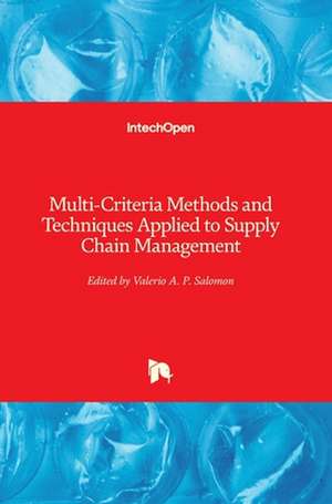 Multi-Criteria Methods and Techniques Applied to Supply Chain Management de Valerio Salomon