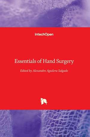 Essentials of Hand Surgery de Alexandro Aguilera Salgado