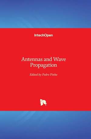 Antennas and Wave Propagation de Pedro Pinho