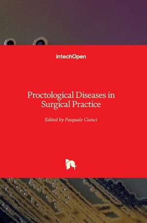 Proctological Diseases in Surgical Practice de Pasquale Cianci