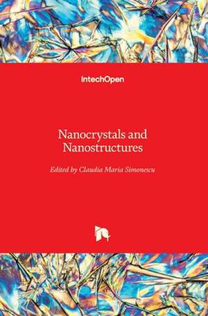 Nanocrystals and Nanostructures de Claudia Maria Simonescu