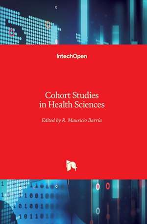 Cohort Studies in Health Sciences de René Mauricio Barría