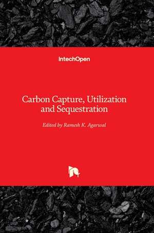 Carbon Capture, Utilization and Sequestration de Ramesh K. Agarwal