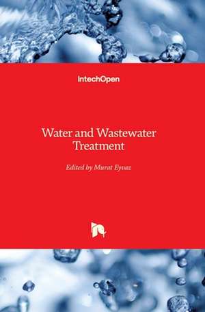 Water and Wastewater Treatment de Murat Eyvaz