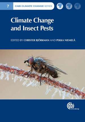 Climate Change and Insect Pests de Christer Björkman