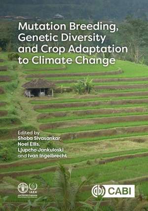 Mutation Breeding, Genetic Diversity and Crop Adaptation to Climate Change de Sobhana Sivasankar