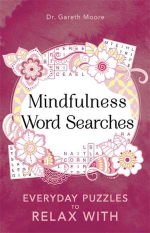 Mindfulness Word Searches de Gareth Moore