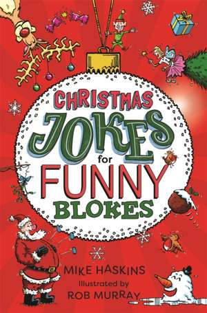 Christmas Jokes for Funny Blokes de Mike Haskins