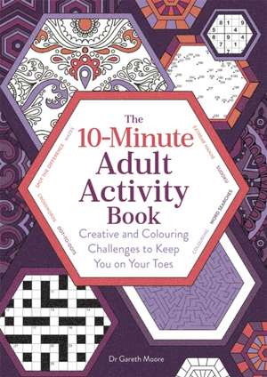 10-Minute Adult Activity Book de Gareth Moore