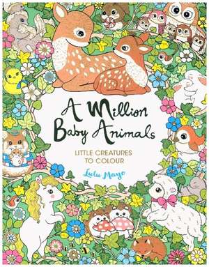 A Million Baby Animals de Lulu Mayo