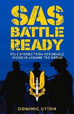 SAS - Battle Ready de Dominic Utton