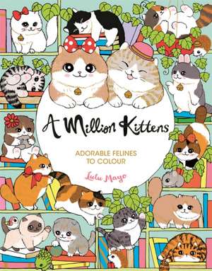 A Million Kittens de Lulu Mayo