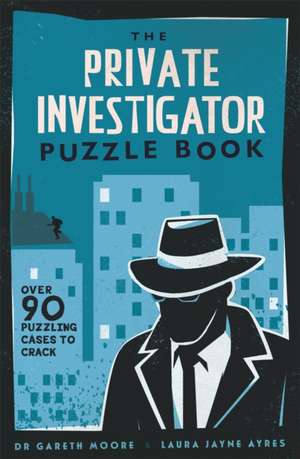 The Private Investigator Puzzle Book de Gareth Moore