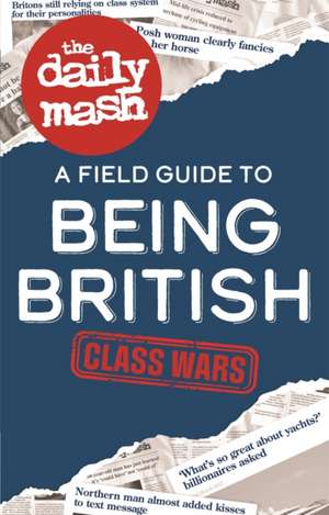 The Daily Mash: Class Wars de The Daily Mash