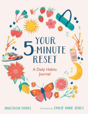 Your 5-Minute Reset de Anastasia Mabel