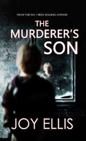 The Murderer's Son de Joy Ellis