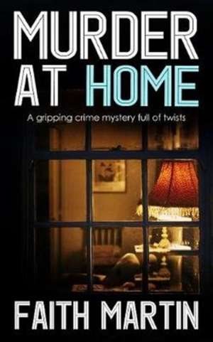 Murder at Home de Faith Martin