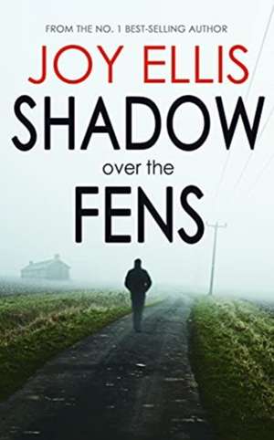 Shadow Over The Fens de Joy Ellis