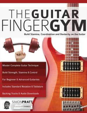 The Guitar Finger Gym de Simon Pratt