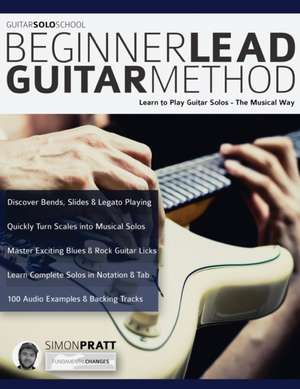 The Beginner Lead Guitar Method de Simon Pratt