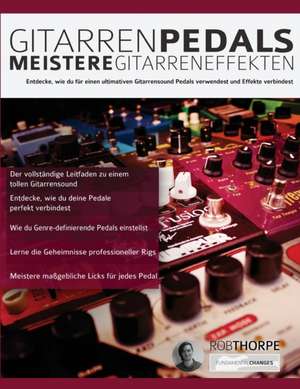 Thorpe, R: Gitarrenpedals - Meistere Gitarreneffekten