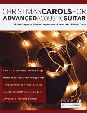 Christmas Carols For Advanced Acoustic Guitar de Daryl Kellie