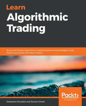 Learn Algorithmic Trading de Sourav Ghosh