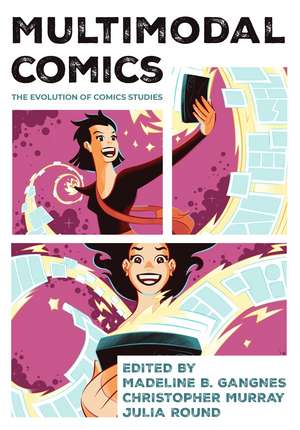 Multimodal Comics: The Evolution of Comics Studies de Madeline B. Gangnes