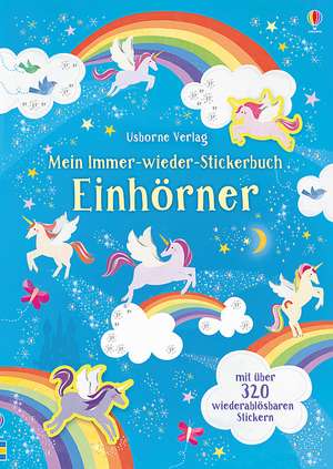 Mein Immer-wieder-Stickerbuch: Einhörner de Hannah Watson