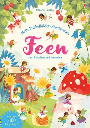 Mein Rubbelbilder-Kreativbuch: Feen de Abigail Wheatley