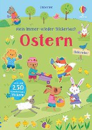 Mein Immer-wieder-Stickerbuch: Ostern de Felicity Brooks