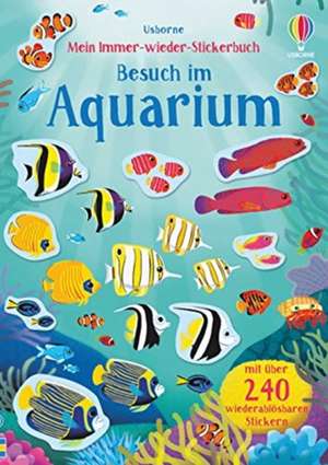 Mein Immer-wieder-Stickerbuch: Besuch im Aquarium de Hannah Watson