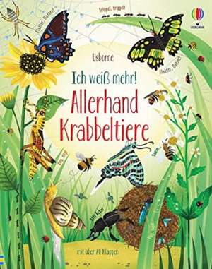 Ich weiß mehr! Allerhand Krabbeltiere de Emily Bone