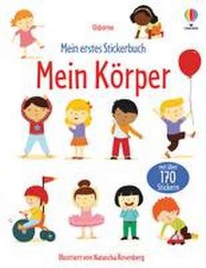 Mein erstes Stickerbuch: Mein Körper de Felicity Brooks