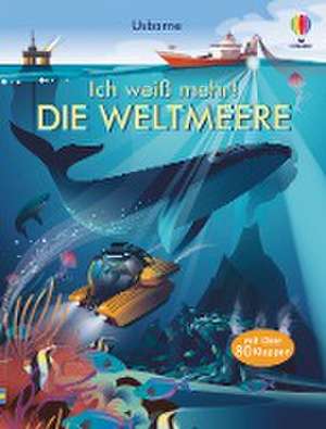 Ich weiß mehr! Die Weltmeere de Emily Bone