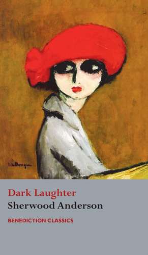 Dark Laughter de Sherwood Anderson