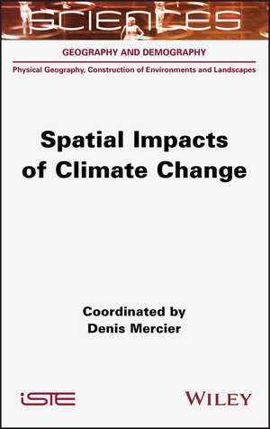 Spatial Impacts of Climate Change de D Mercier