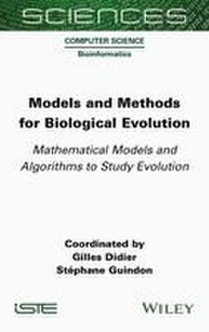 Models and Methods for Biological Evolution de Gilles Didier