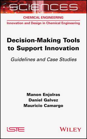 Decision–making Tools to Support Innovation – Guidelines and Case Studies de Enjolras