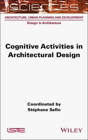 Cognitive Activities in Architectural Design de Stephane Safin