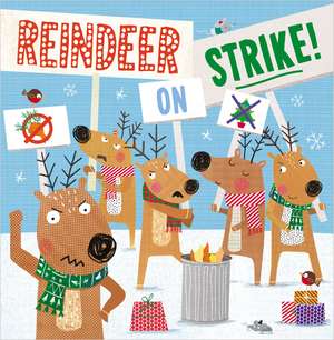 Reindeer on Strike de Ltd. Make Believe Ideas