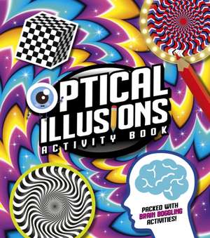 Optical Illusions Activity Book de Laura Baker