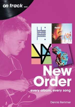 New Order On Track de Dennis Remmer