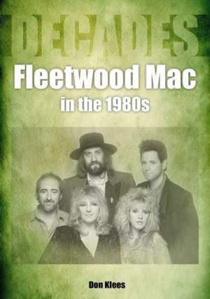 Fleetwood Mac in the 1980s de Don Klees