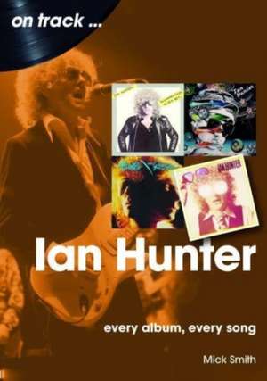 Ian Hunter de Mick Smith
