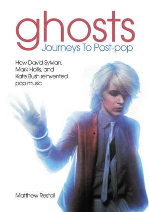 Ghosts - Journeys to Post Pop de Matthew Restall