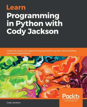 Learn Programming in Python with Cody Jackson de Cody Jackson